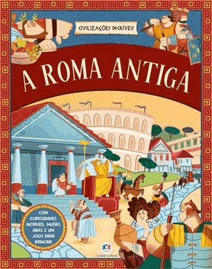 Civilizacoes Incriveis - A Roma Antiga