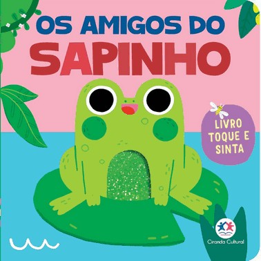 Livro Toque E Sinta -  Os Amigos Do Sapinho