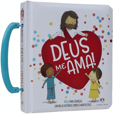 Deus Me Ama! - Biblia Para Criancas Com Alca
