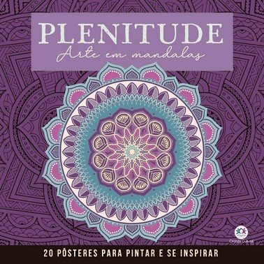 Plenitude - Mandalas Para Pintar E Se Inspirar