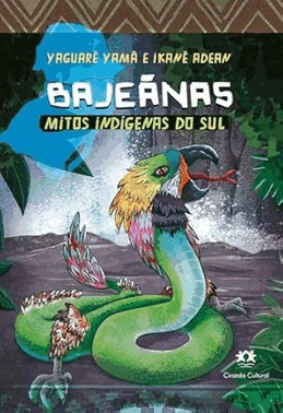 Bajeanas - Mitos Indigenas Do Sul