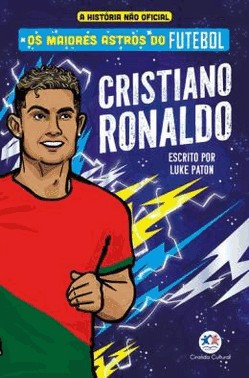 Os Maiores Astros Do Futebol - Cristiano Ronaldo