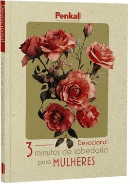 Devocional 3 Minutos De Sabedoria Para Mulheres - Ilusão De Rosas