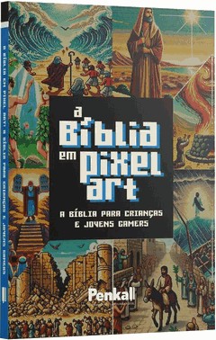 A Bíblia Em Pixel Art | A Bíblia Para Crianças Jovens Gamers