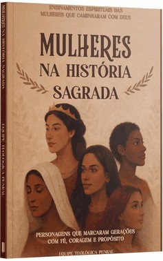 Mulheres Na História Sagrada