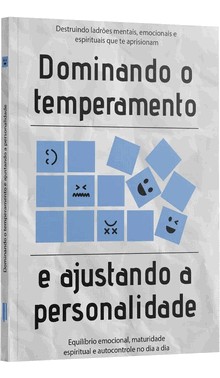 Dominando O Temperamento E Ajustando A Personalidade