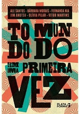 Todo Mundo Tem Uma Primeira Vez