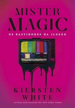 Mister Magic - Os Bastidores Da Ilusao
