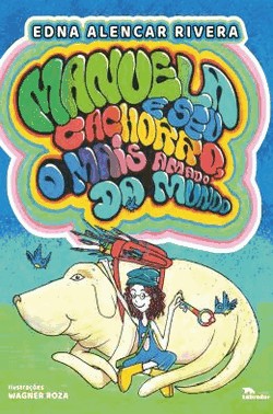 Manuela E Seu Cachorro, O Mais Amado Do Mundo