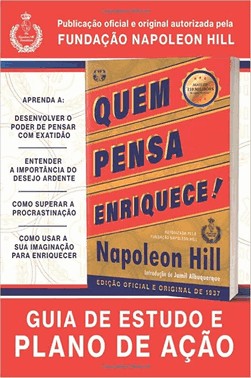 Quem Pensa Enriquece! - Guia De Estudo E Plano De Acao