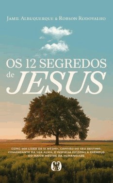 Os 12 Segredos De Jesus