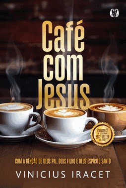 Cafe Com Jesus - Vol. 2 - Com A Bencao De Deus Pai, Deus Filho E Deus Espirito Santo