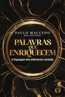 Palavras Que Enriquecem - A Linguagem Dos Milionarios Revelada