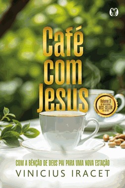Cafe Com Jesus - Vol. 3 - Com A Bencao De Deus Pai Para Uma Nova Estacao