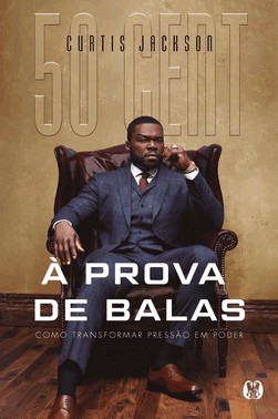 À Prova De Balas - Como Transformar Pressão Em Poder