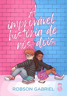 A Improvavel Historia De Nos Dois