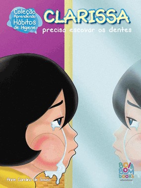 Hábitos De Higiene: Clarissa Precisa Escovar Os Dentes