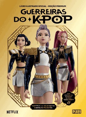 Guerreiras Do K-Pop - Álbum De Figurinhas - Edição Oficial Premium