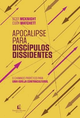 Apocalipse Para Discipulos Dissidentes