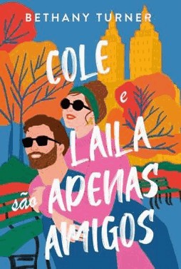Cole E Laila Sao Apenas Amigos