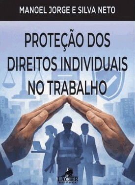 Protecao Dos Direitos Individuais No Trabalho