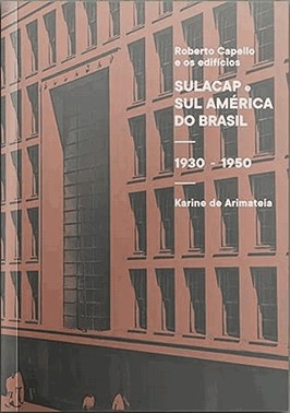 Roberto Capello E Os Edificios - Sulacap E Sul America Do Brasil