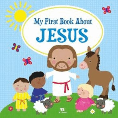 My First Book About Jesus