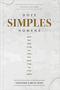 Doze Simples Homens: Profetas Menores