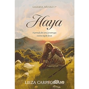 Haya - A Jornada De Uma Jovem Que Ousou Seguir Jesus