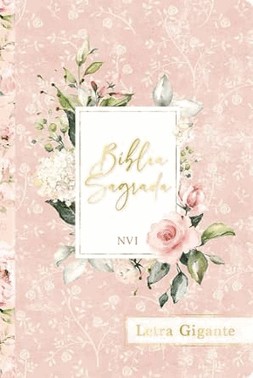 Biblia Sagrada Nvi - Letra Gigante - Flores Rosa