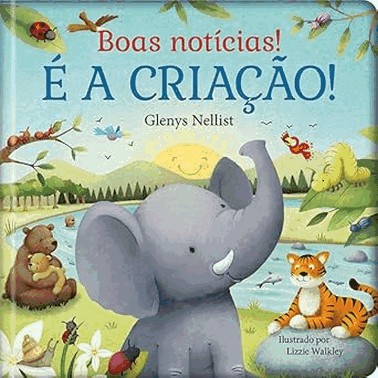 Boas Noticias! e A Criacao!