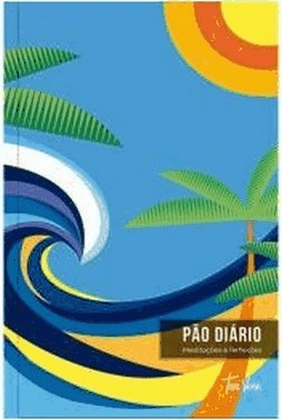 Pao Diario - Meditacoes E Reflexoes - Arte Onda - Uma Meditacao Para Cada Dia Do Ano