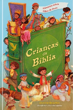 Criancas Da Biblia - Historias Sobre Filhos De Deus