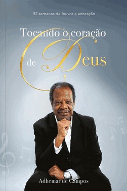 Tocando O Coracao De Deus - 52 Semanas De Louvor E Adoracao