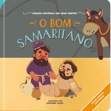 Coleção Histórias Que Jesus Contou - O Bom Samaritano