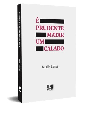 E Prudente Matar Um Calado