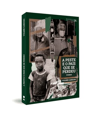 A Peste E O Pais Que Se Perdeu: Poemas