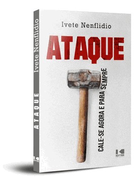 Ataque: Cale-Se Agora E Para Sempre