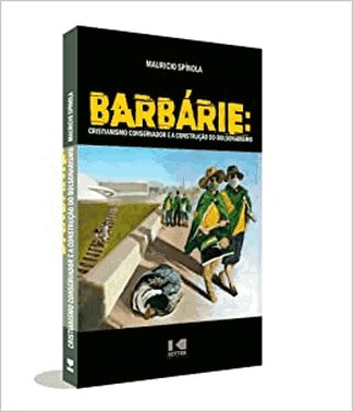 Barbarie - Cristianismo Conservador E A Construcao Do Bolsonarismo