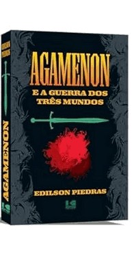Agamenon E A Guerra Dos Tres Mundos