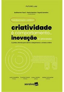 Transformacao Juridica - Criatividade E Comportamento... Inovacao E Processo