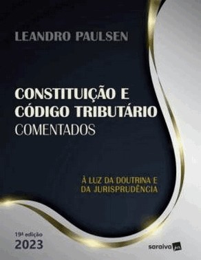 Constituicao E Codigo Tributario Comentados - 19Ed/23