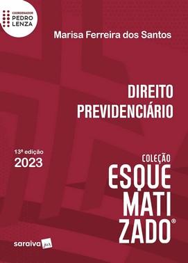 Direito Previdenciario Esquematizado - 13 Ed