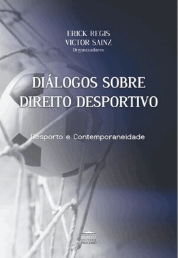 Dialogos Sobre Direito Desportivo - Desporto E Contemporaneidade