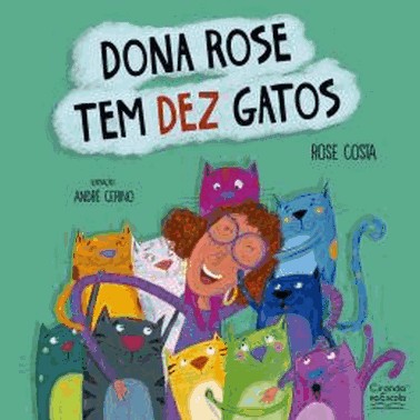 Dona Rose Tem Dez Gatos