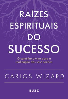 Raizes Espirituais Do Sucesso