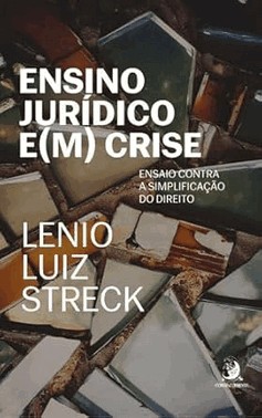 Ensino Juridico E(M) Crise - Ensaio Contra A Simplificacao Do Direito - 01Ed/24