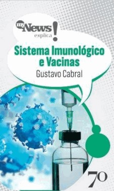 Mynews Explica - Sistema Imunologico E Vacinas