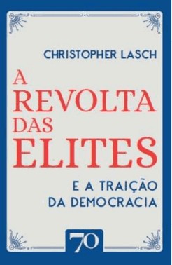 A Revolta Das Elites E A Traicao Da Democracia