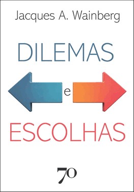 Dilemas E Escolhas